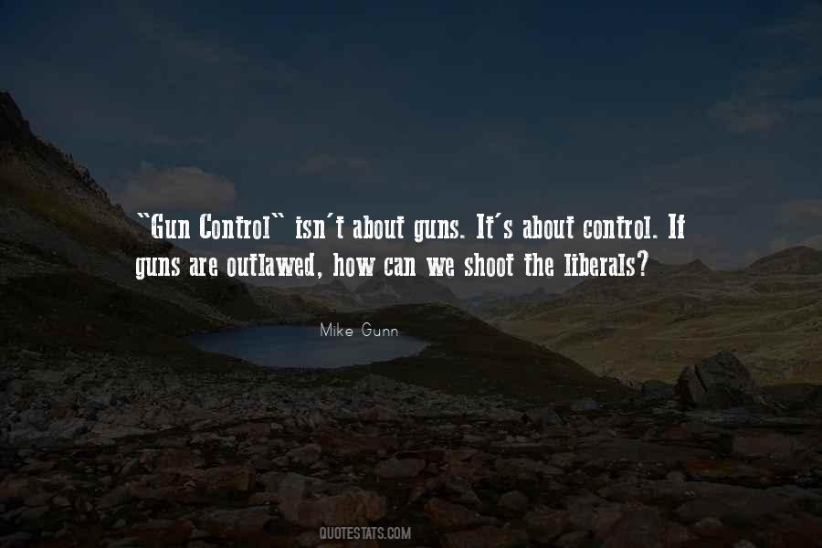 Quotes About No Gun Control #3601