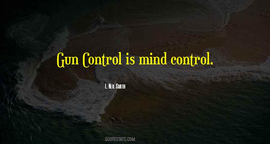 Quotes About No Gun Control #94778