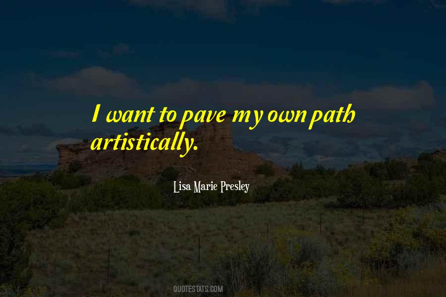 Pave Your Own Path Quotes #1775941
