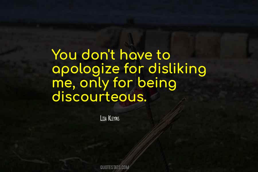 Quotes About Disliking Me #1186868