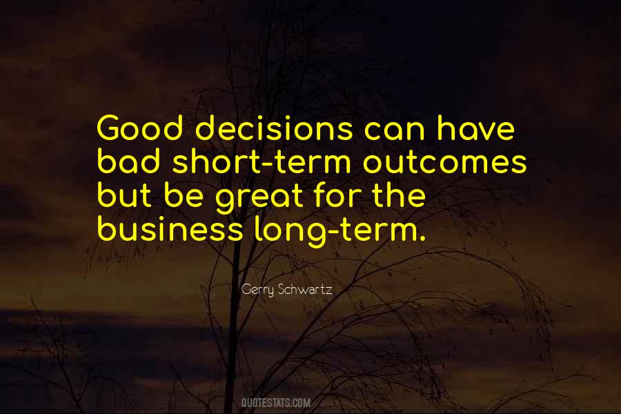 Quotes About Bad Business Decisions #644558