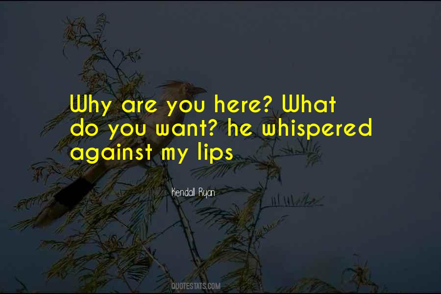 Why Are You Here Quotes #1102757