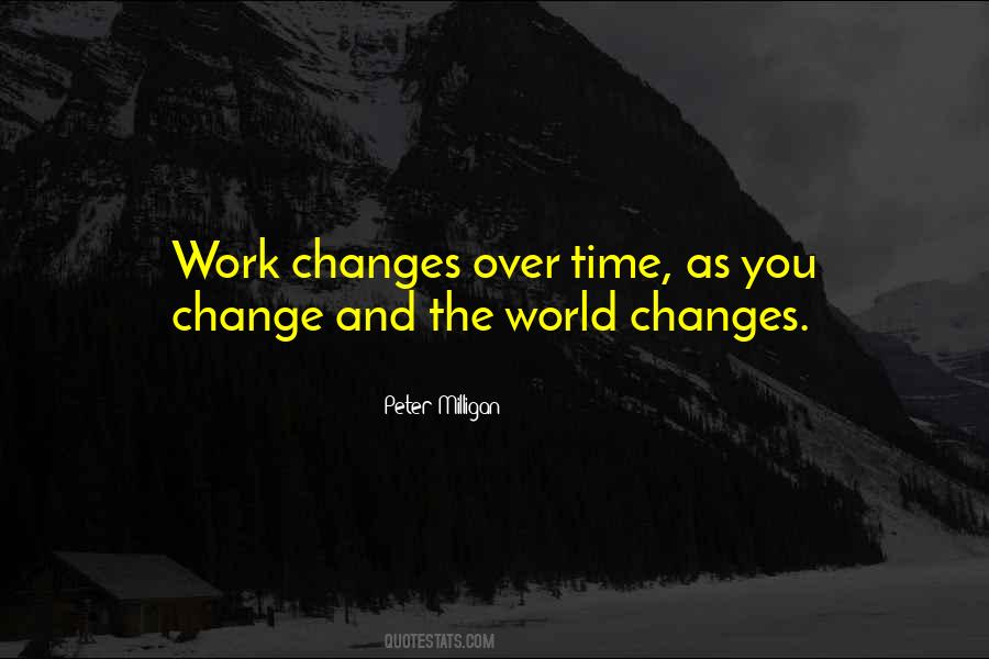 Quotes About Change Over Time #1242080