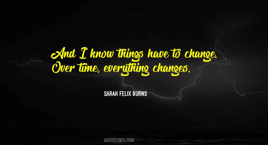 Quotes About Change Over Time #1759782