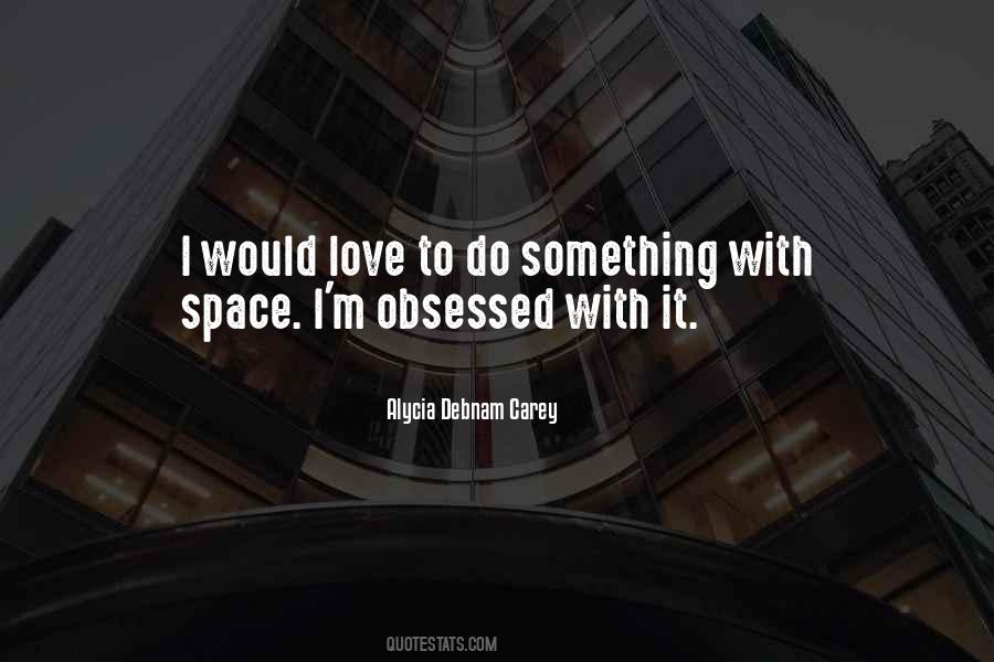 Quotes About Obsessed #1696400