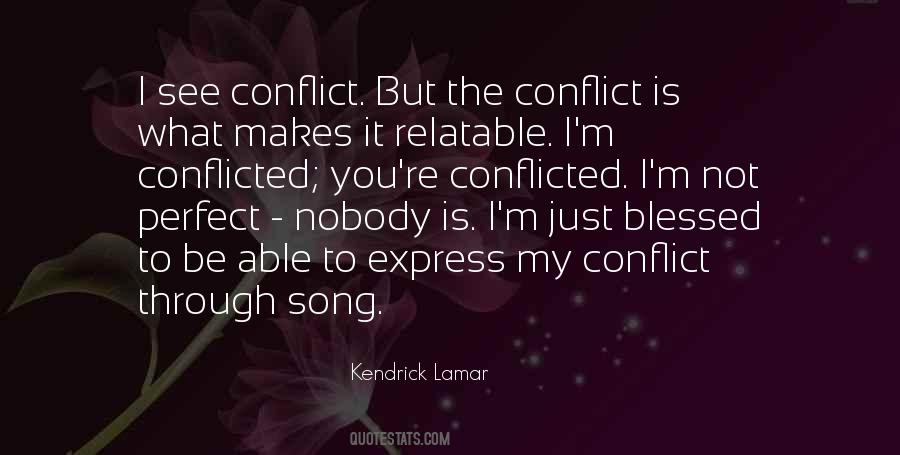 Quotes About Conflicted #273447