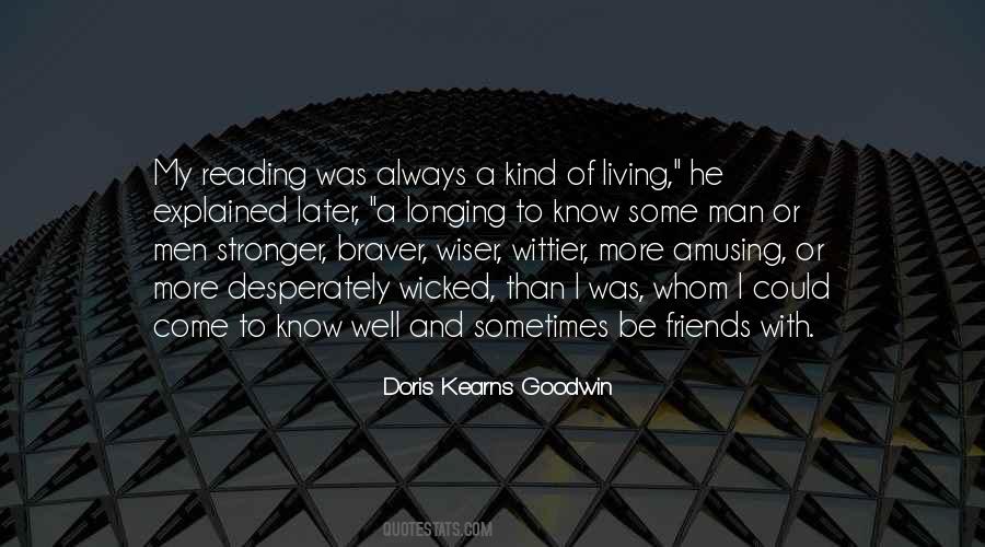 Stronger And Braver Quotes #1639288