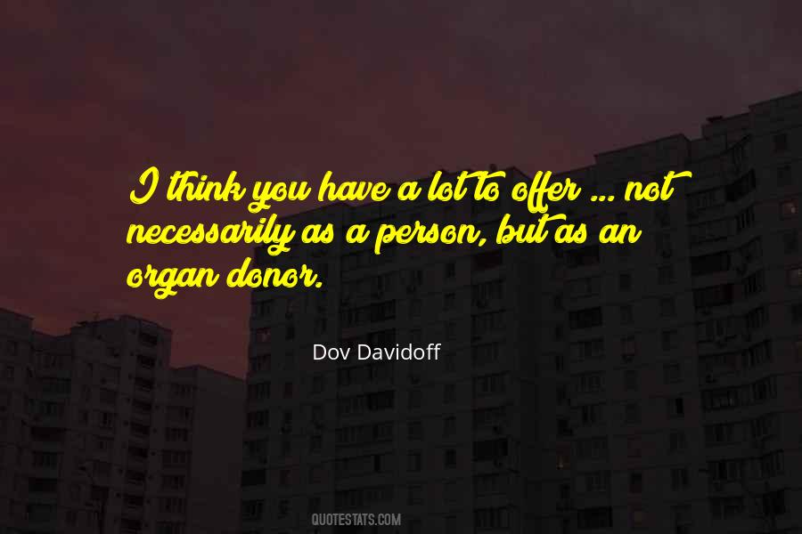 Quotes About Organ Donors #1504214