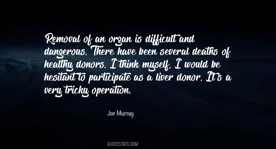 Quotes About Organ Donors #874561