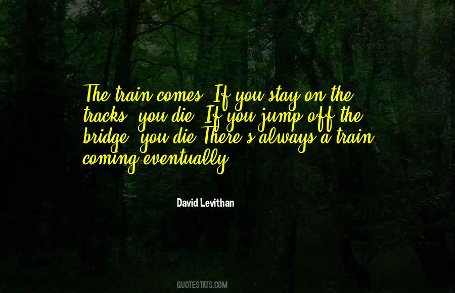 Quotes About Train Tracks #626826