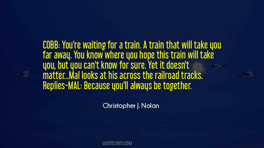 Quotes About Train Tracks #742324