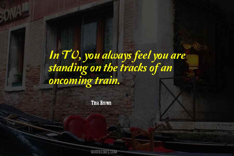 Quotes About Train Tracks #743666
