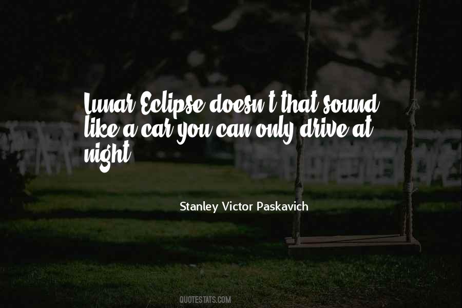 Quotes About Lunar Eclipse #1464022