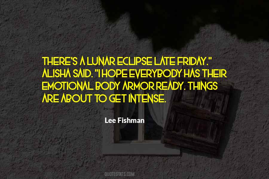 Quotes About Lunar Eclipse #1842615