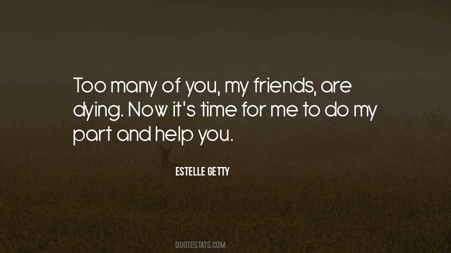 Help Of Friends Quotes #1453619