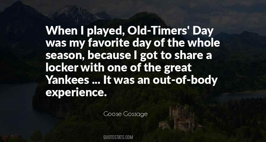 Quotes About Old Timers #1507545