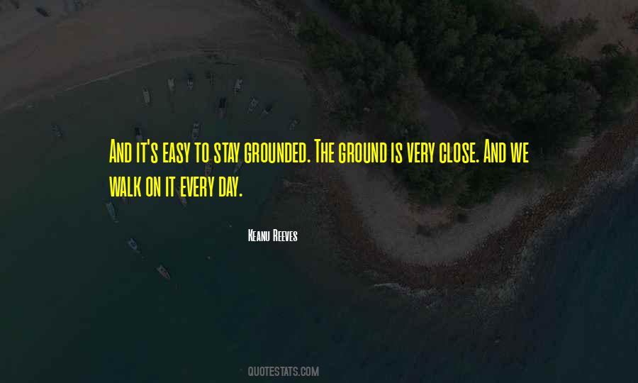 Quotes About Grounded #914549