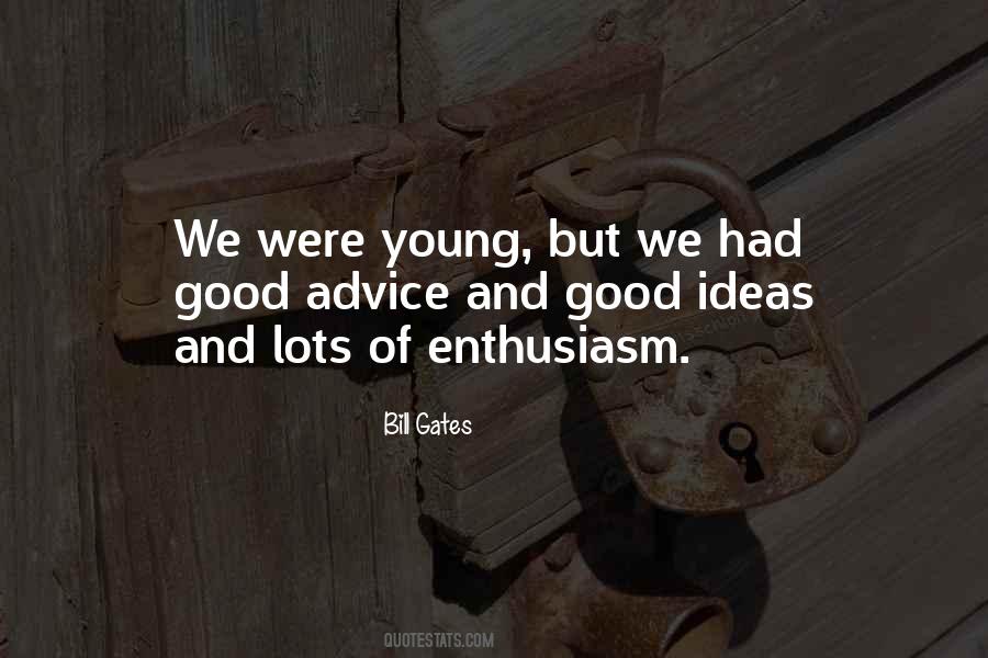 Ideas Were Good Quotes #1416090