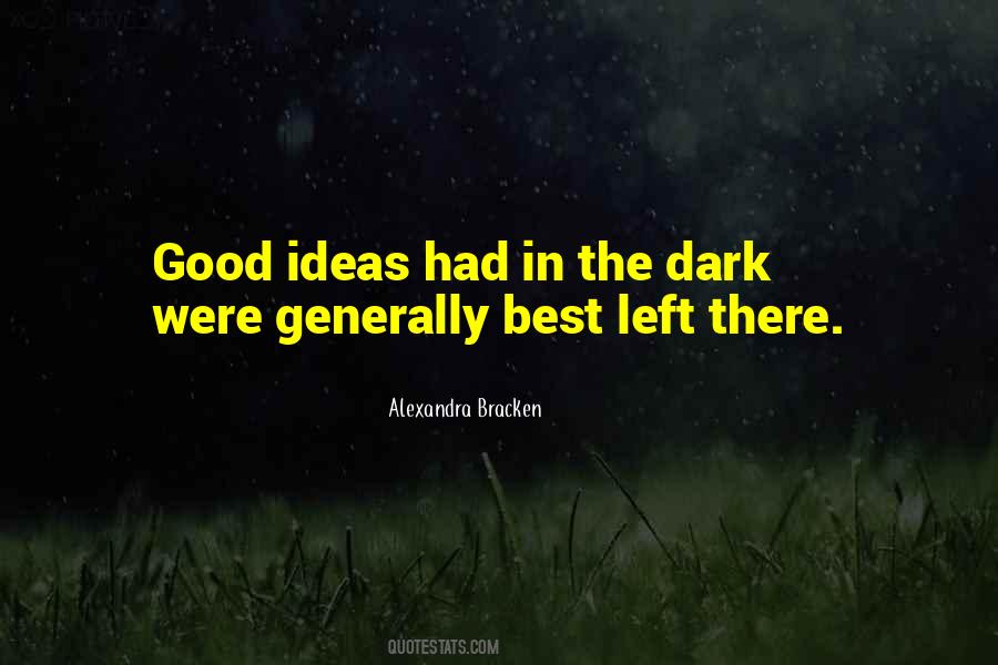 Ideas Were Good Quotes #875647