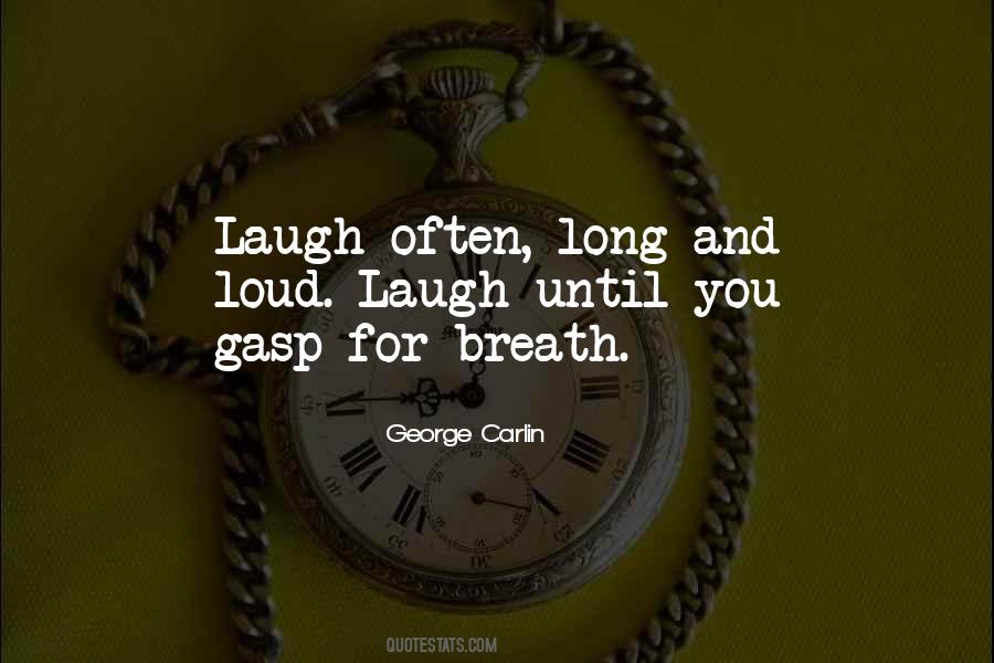 Quotes About Laugh Often #575127
