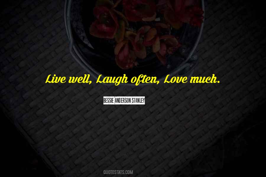 Quotes About Laugh Often #766364