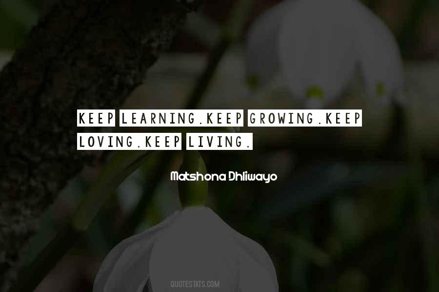 Keep Growing Quotes #1033984