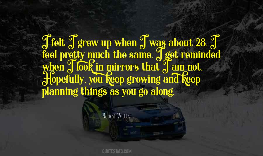 Keep Growing Quotes #1209129