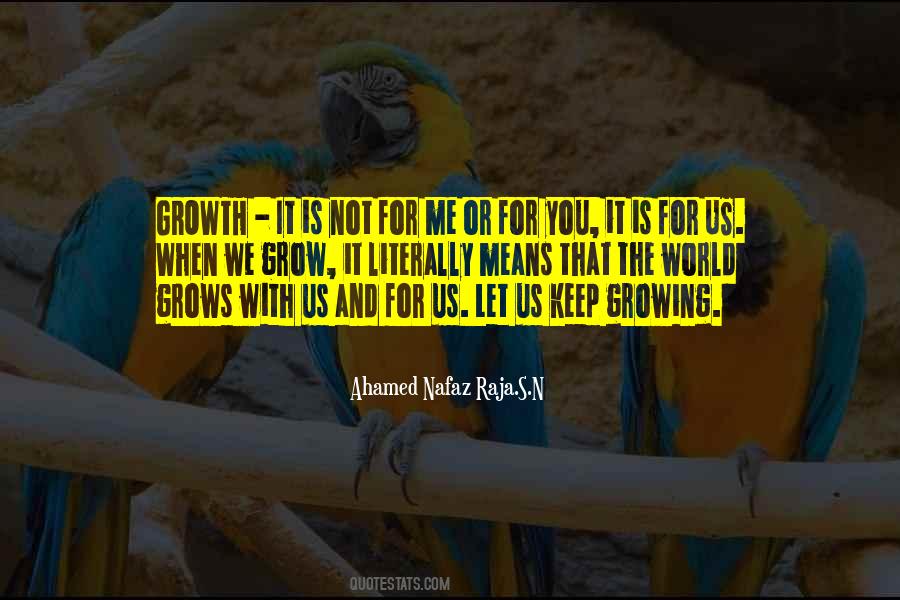 Keep Growing Quotes #1816239