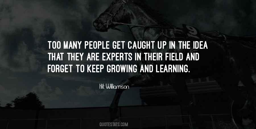 Keep Growing Quotes #569544