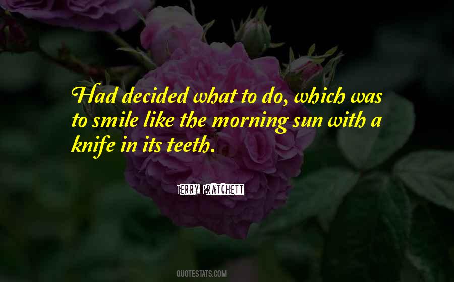 Smile Like The Morning Sun Quotes #199756