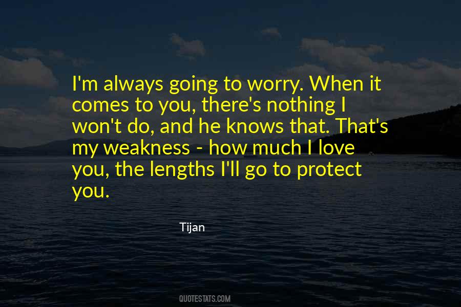 Quotes About Weakness And Love #1498736