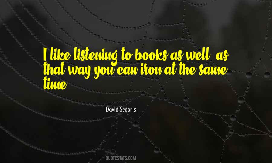 Listening Well Quotes #1173389