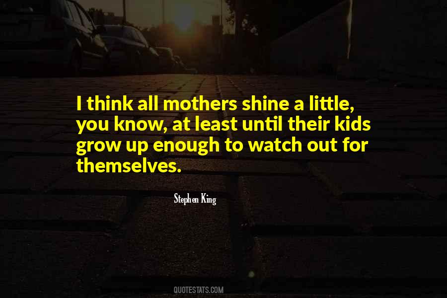 Quotes About Watch Me Shine #1560831