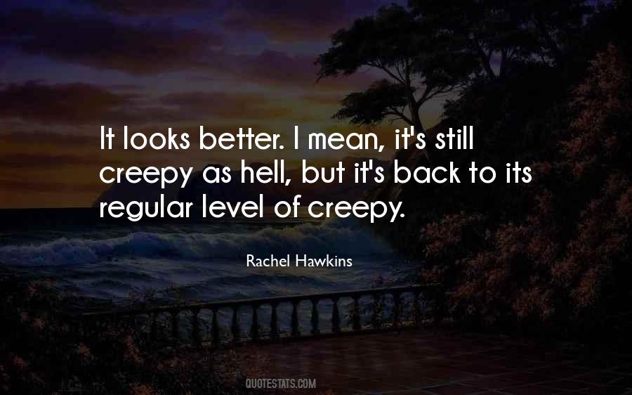 Quotes About Creepy #1348590