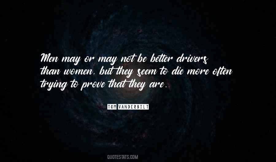 What Are You Trying To Prove Quotes #304985