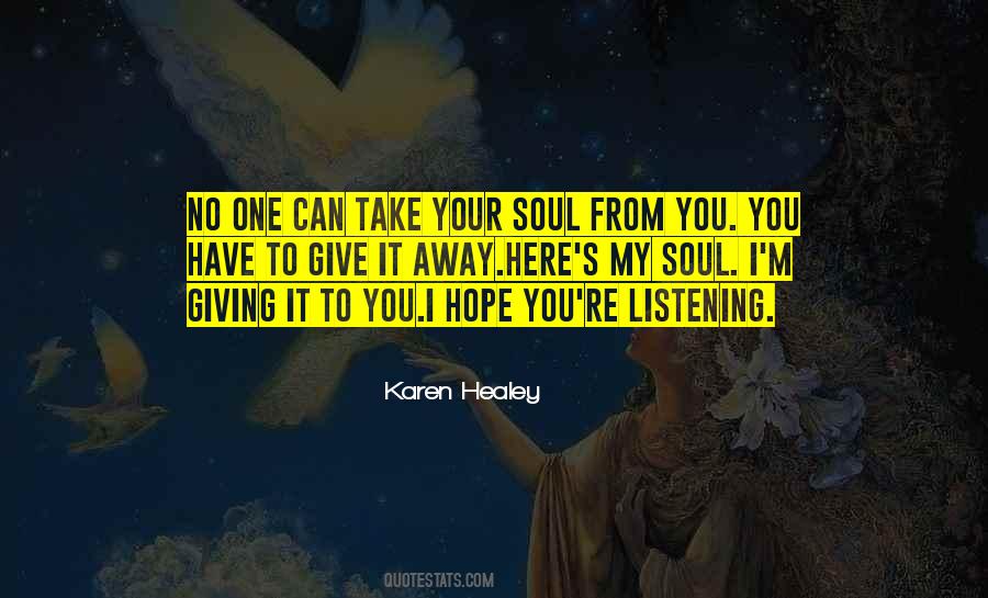 Quotes About Giving Your Soul #1229593