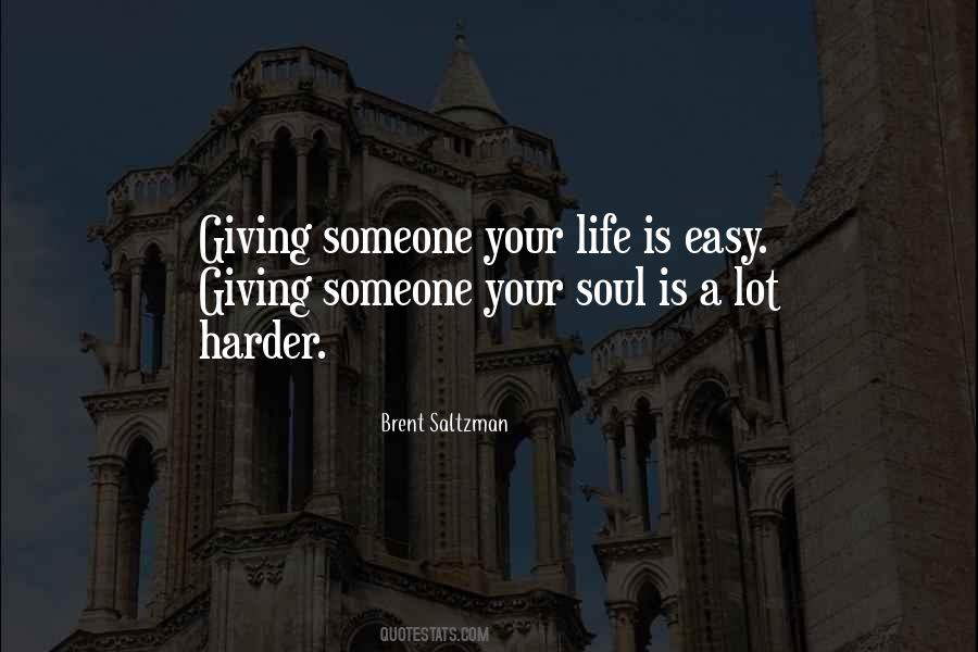 Quotes About Giving Your Soul #1462298