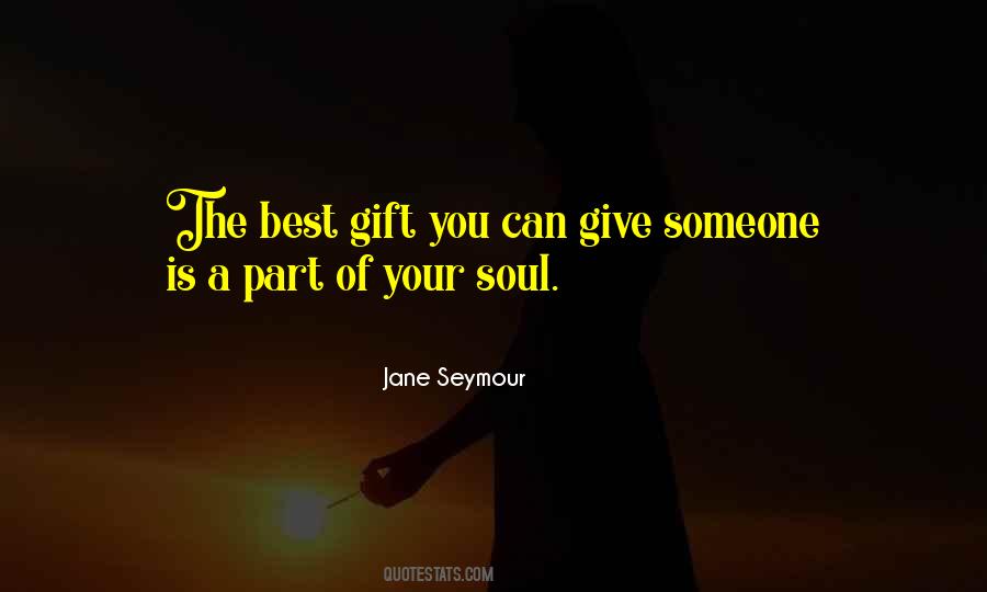 Quotes About Giving Your Soul #450317