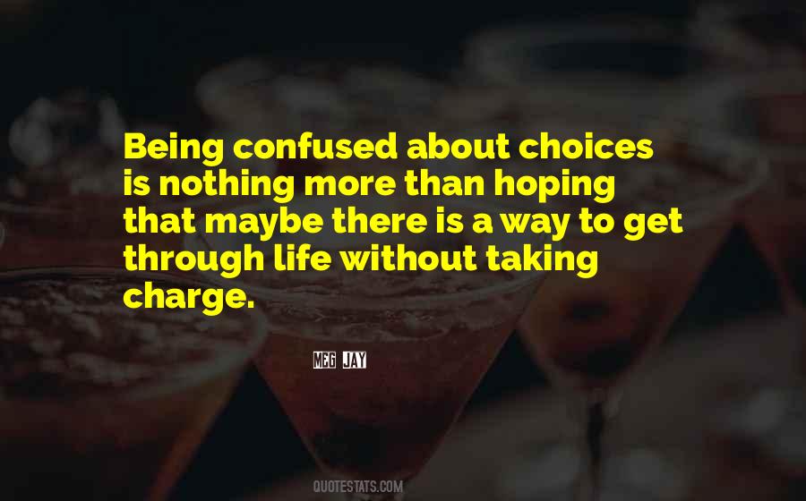 Not Being Confused Quotes #1415771
