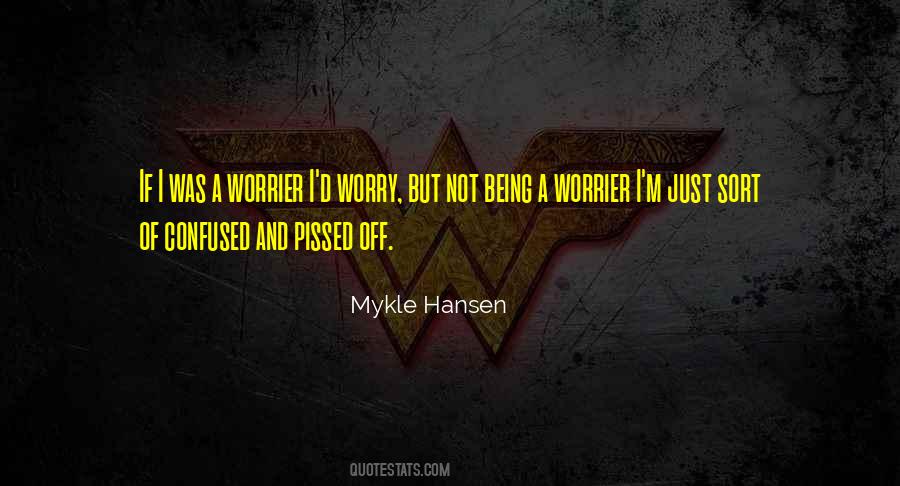 Not Being Confused Quotes #1718419