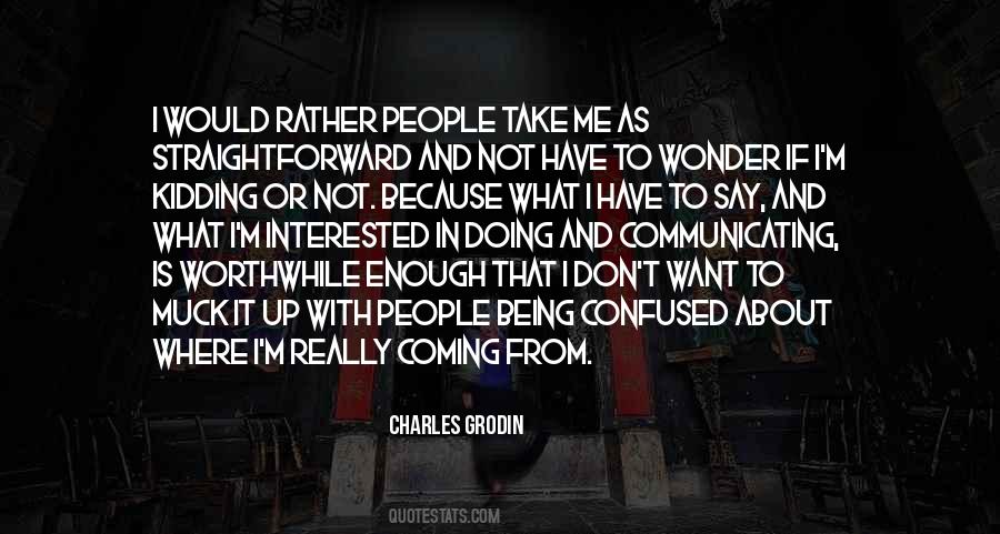 Not Being Confused Quotes #993198