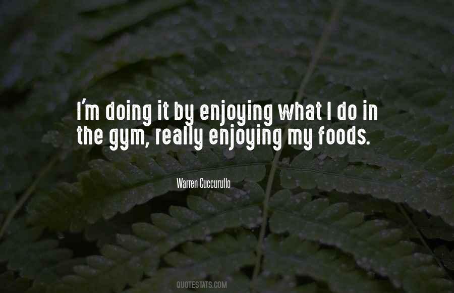 Enjoying Foods Quotes #758612
