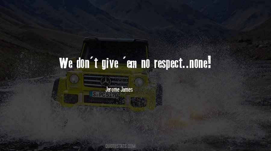 Giving Respect Quotes #1215418
