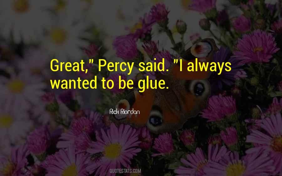 Quotes About Glue #1330415