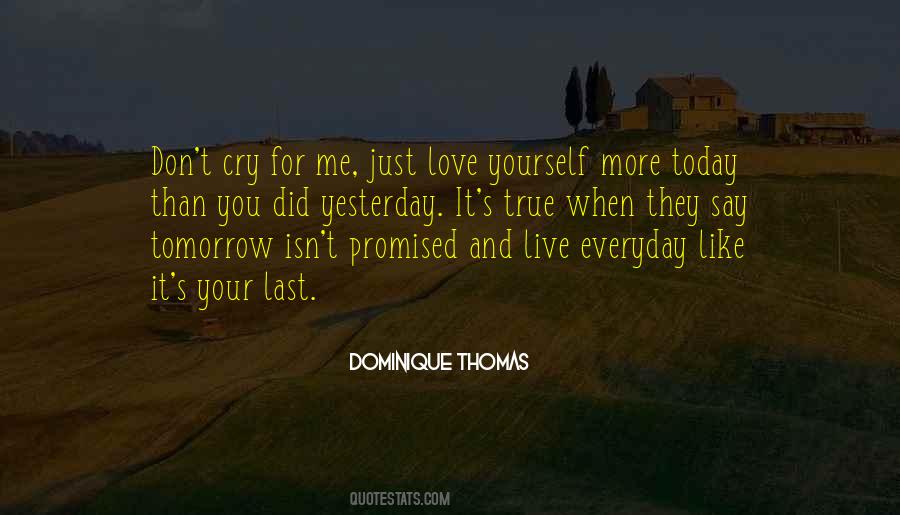 Quotes About Tomorrow Isn't Promised #1678121