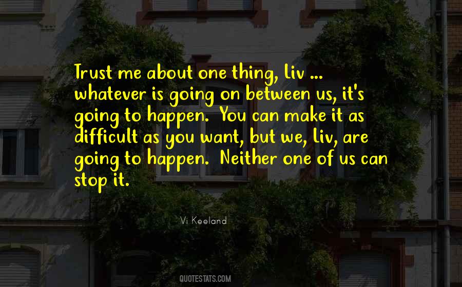 It S Going To Happen Quotes #1614716