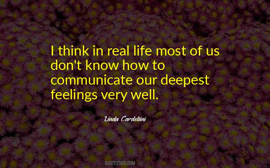 Deepest Feelings Of Life Quotes #1346414