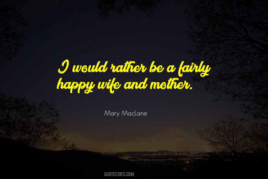 Quotes About Wife And Mother #446640