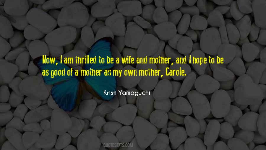 Quotes About Wife And Mother #661424