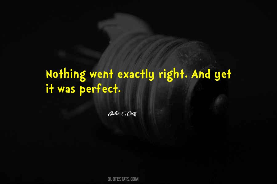 Exactly Right Quotes #246346